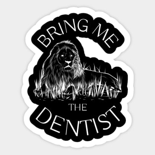 Bring Me The Dentist Sticker